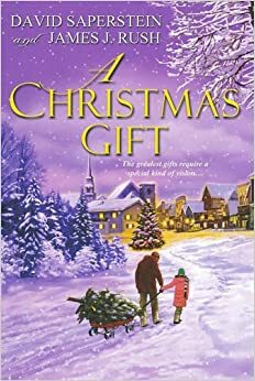 A Christmas Gift by David Saperstein, James J. Rush