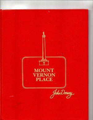Mount Vernon Place: An Anecdotal Essay by John Dorsey