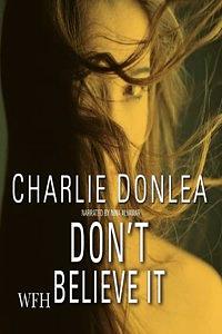 Don't Believe It by Charlie Donlea