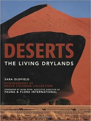 Deserts: The Living Drylands by Sara Oldfield