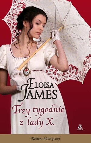 Trzy tygodnie z lady X. by Eloisa James