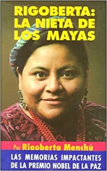 Rigoberta: La Nieta de los Mayas by Rigoberta Menchú