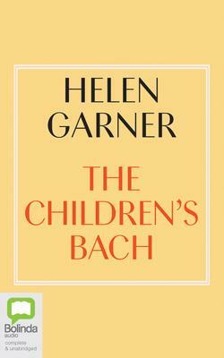 The Children's Bach by Helen Garner