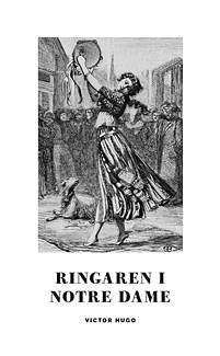Ringaren i Notre Dame by Victor Hugo