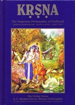 Kṛṣṇa book part 2 of 3: The Supreme Personality of Godhead by A.C. Bhaktivedanta Swami Prabhupāda