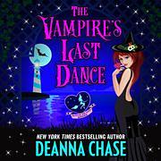 The Vampire's Last Dance by Deanna Chase