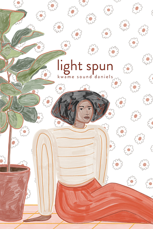 Light Spun by Kwame Sound Daniels