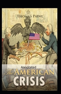 The American Crisis Original (Classic Edition Annotated) by Thomas Paine