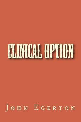 Clinical Option by John Egerton