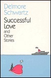 Successful Love and Other Stories by Delmore Schwartz