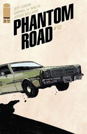 Phantom Road #12 by Jeff Lemire