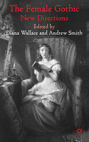 The Female Gothic: New Directions by Diana Wallace, Andrew Smith