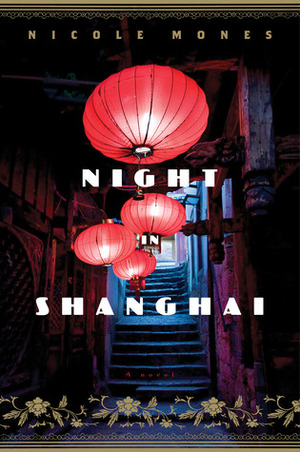 Night in Shanghai by Nicole Mones