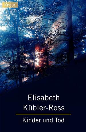 Kinder und Tod. by Elisabeth Kübler-Ross