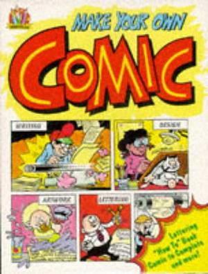 Make Your Own Comic by Gordon Wells