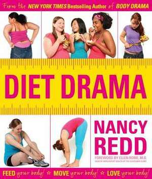 Diet Drama: Feed Your Body! Move Your Body! Love Your Body! by Nancy Amanda Redd