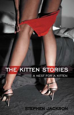 The Kitten Stories: A Nest for a Kitten by Stephen Jackson