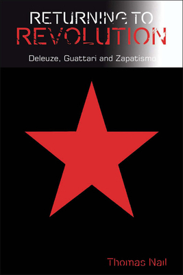 Returning to Revolution: Deleuze, Guattari and Zapatismo by Thomas Nail
