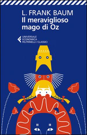 Il meraviglioso mago di Oz by L. Frank Baum