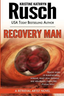 Recovery Man: A Retrieval Artist Novel by Kristine Kathryn Rusch