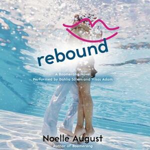 Rebound: A Boomerang Novel by Noelle August