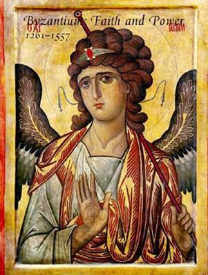 Byzantium: Faith and Power (1261-1557) by Helen C. Evans
