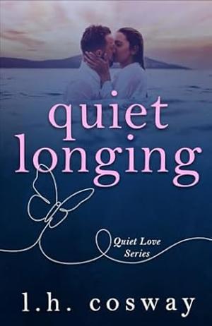 Quiet Longing by L.H. Cosway