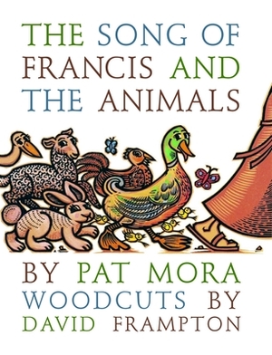 The Song of Francis and the Animals by Pat Mora