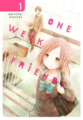 One Week Friends, Vol. 1 by Matcha Hazuki