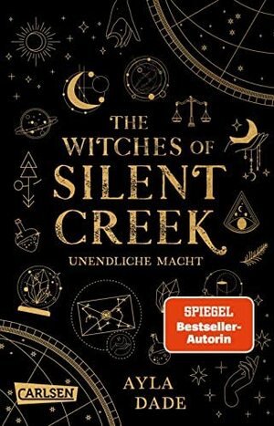 The Witches of Silent Creek: Unendliche Macht by Ayla Dade