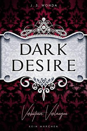 Dark Desire: Verbotenes Verlangen by J.S. Wonda