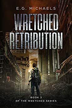 Wretched Retribution: by E.G. Michaels