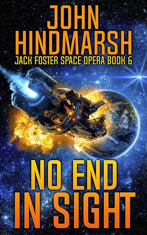 No End In Sight by Craig Martelle, John Hindmarsh, John Hindmarsh