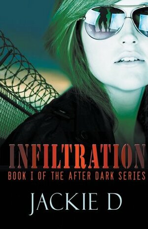 Infiltration by Jackie D.