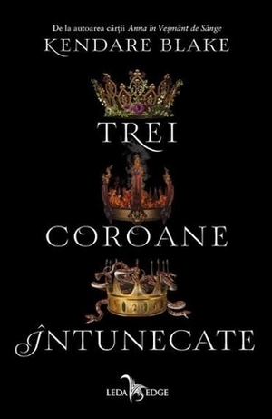 Trei coroane întunecate by Kendare Blake, Roxana Olteanu