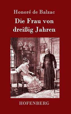 Die Frau von dreißig Jahren by 