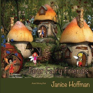 Four Fairy Friends by Janice Hoffman