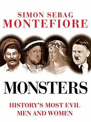 Monsters by Simon Sebag Montefiore