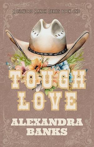 Tough Love by Alexandra Banks