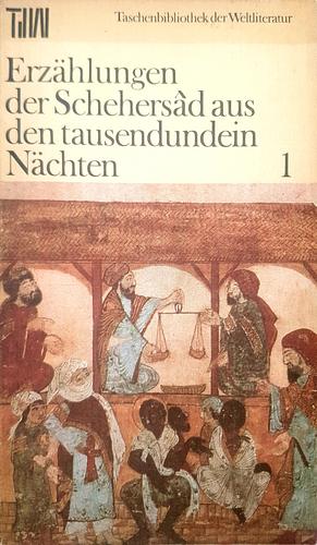 Erzählungen der Schehersâd aus den tausendundein Nächten by Horst Lothar Teweleit