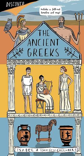 The Ancient Greeks by Isabel Greenberg, Imogen Greenberg