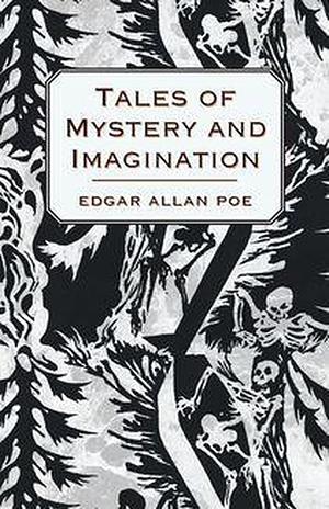 Tales of Mystery and Imagination by Edgar Allan Poe