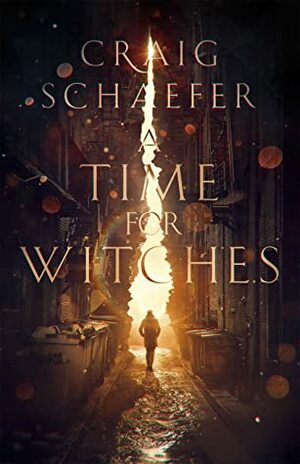 A Time for Witches by Craig Schaefer