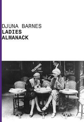 Ladies Almanack by Djuna Barnes, Bames Djuna