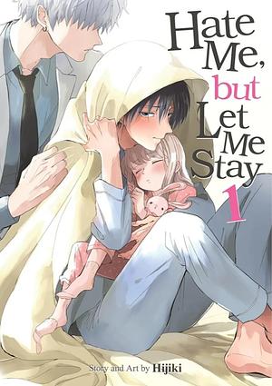 Hate Me, but Let Me Stay 1 by Hijiki (ひじき)