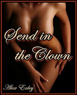 Send in the Clown by Alex Exley