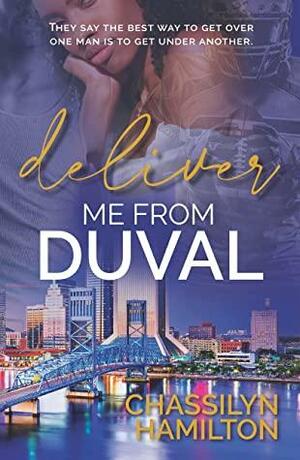 Deliver Me from Duval by Chassilyn Hamilton