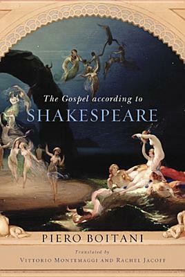 The Gospel according to Shakespeare by Piero Boitani