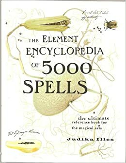 The Element Encyclopedia of 5000 Spells by Judith Illes