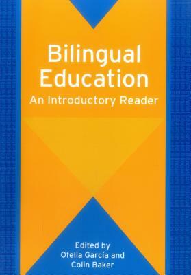 Bilingual Education: An Introductory Reader by 